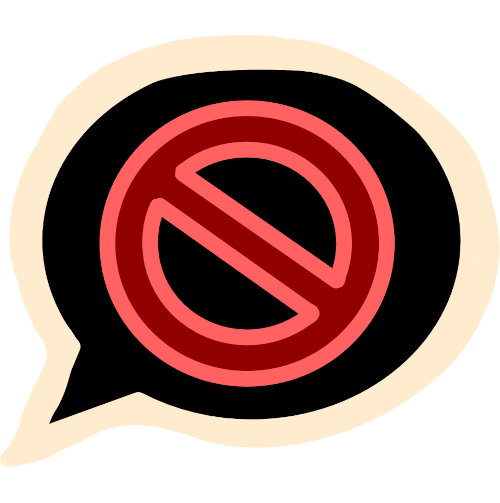 A black speech bubble with an off white outline has a red forbidden sign inside it.